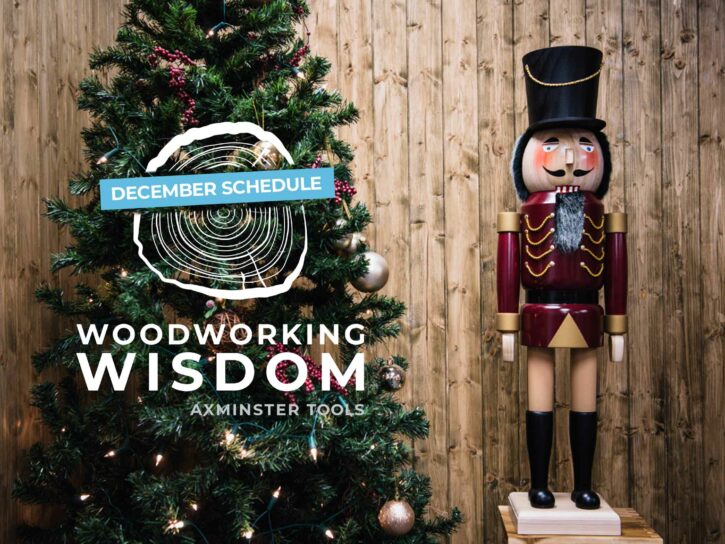 Woodworking Wisdom December Schedule