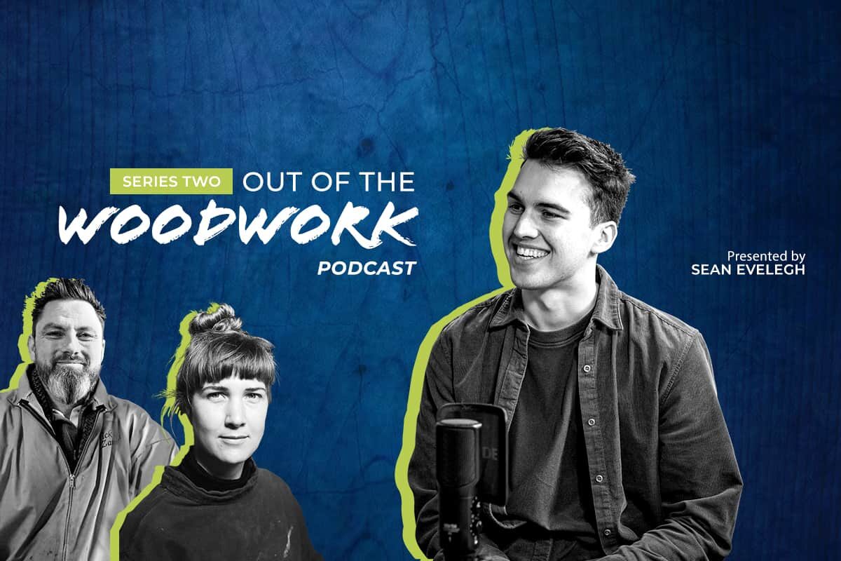 Out of the Woodwork Podcast Series Two